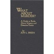 What about murder? : a guide to books about mystery and detective fiction /