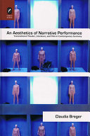 Aesthetics of narrative performance : transnational theater, literature, and film in contemporary Germany /