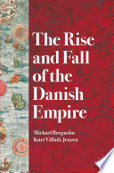 The Rise and Fall of the Danish Empire /