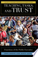 Teaching, tasks, and trust : functions of the public executive /