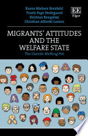 Migrants' attitudes and the welfare state : the Danish melting pot /