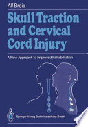 Skull traction and cervical cord injury : a new approach to improved rehabilitation /