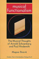 Musical functionalism : the musical thoughts of Arnold Schoenberg and Paul Hindemith /