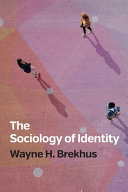 The sociology of identity : authenticity, multidimensionality, and mobility /
