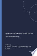 Some recently found Greek poems : text and commentary /