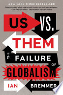 Us vs. them : the failure of globalism /