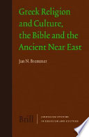 Greek religion and culture, the Bible, and the ancient Near East /