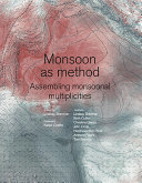 Monsoon as method : assembling monsoonal multiplicities /