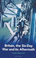 Britain, the Six Day War and its aftermath /