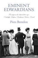 Eminent Edwardians : four figures who defined their age, Northcliffe, Balfour, Pankhurst, Baden-Powell /