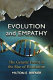 Evolution and empathy : the genetic factor in the rise of humanism /