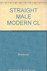 Straight male modern : a cultural critique of psychoanalysis /