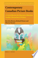 Contemporary Canadian picture books : a critical review for educators, librarians, families, researchers & writers /