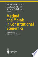 Method and Morals in Constitutional Economics : Essays in Honor of James M. Buchanan /