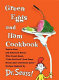 Green eggs and ham cookbook : recipes inspired by Dr. Seuss! /