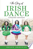 The Story of Irish Dance.