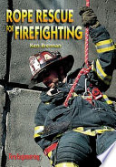 Rope rescue for firefighting /