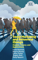 Social marketing and behaviour change : models, theory and applications /