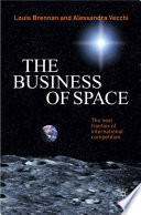 The business of space : The next frontier of international competition /