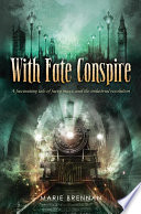With fate conspire /