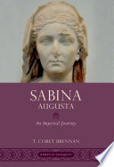 Sabina Augusta : an imperial journey /