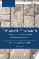 The Israelite woman : social role and literary type in Biblical narrative /