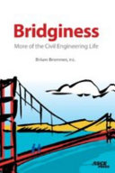 Bridginess : more of the civil engineering life /