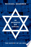 In search of Israel : the history of an idea /