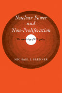 Nuclear power and non-proliferation : the remaking of U.S. policy /