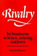 Rivalry : in business, science, among nations /