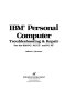 IBM personal computer : troubleshooting & repair for the IBM PC, PC/XT, and PC AT /