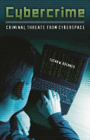 Cybercrime : criminal threats from cyberspace /