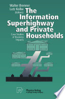 The Information Superhighway and Private Households : Case Studies of Business Impacts /