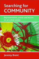 Searching for community : representation, power and action on an urban estate /