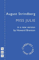 Miss Julie : a naturalistic tragedy /