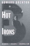 Hot irons : diaries, essays, journalism /