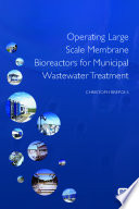 Operating large scale membrane bioreactors for municipal wastewater treatment /