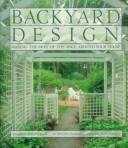 Backyard design : making the most of the space around your house /