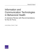 Information and communication technologies in behavioral health : a literature review with recommendations for the Air Force /