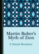 Martin Buber's myth of Zion /