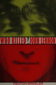 Who killed John Lennon? /