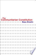 The communitarian constitution /