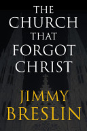 The church that forgot Christ /