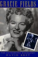 Gracie Fields : the authorized biography /