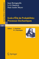 Ecole d'ete de probabilites: processus stochastiques /