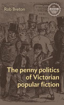 The penny politics of Victorian popular fiction /