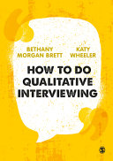 How to do qualitative interviewing /