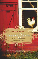 Trauma farm : a rebel history of rural life /