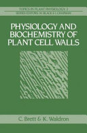 Physiology and biochemistry of plant cell walls /