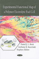 Experimental functional map of a polymer electrolyte fuel cell /